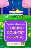 Together Again at the Cornish Country Hospital (eBook, ePUB)