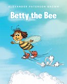 Betty the Bee (eBook, ePUB)