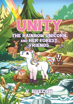 Cover Unity The Rainbow Unicorn and her Forest Friends (eBook, ePUB)