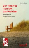 Der Tinnitus ist nicht das Problem (eBook, ePUB)