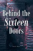 Behind the Sixteen Doors (eBook, ePUB)