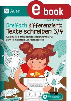 Dreifach differenziert: Texte schreiben 3/4 (eBook, PDF) - Pohlmann, Stefanie