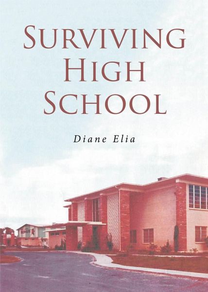 Surviving High School (eBook, ePUB) Surviving High School (eBook, ePUB)