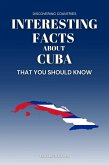 Interesting Facts About Cuba That You Should Know (Discovering Countries) (eBook, ePUB) Interesting Facts About Cuba That You Should Know (Discovering Countries) (eBook, ePUB)