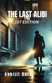 The Last Alibi (2024, #1) (eBook, ePUB) The Last Alibi (2024, #1) (eBook, ePUB)