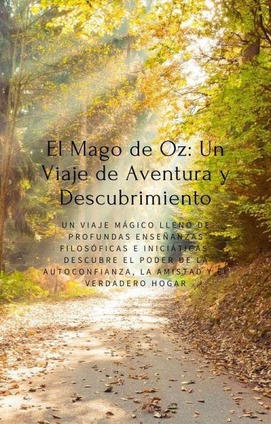 El Mago de Oz: Un Viaje de Aventura y Descubrimiento (eBook, ePUB)