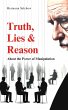 Truth, Lies & Reason About the Power of... - Bild 1