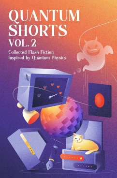 Quantum Shorts 2: Collected Flash Fiction Inspired by Quantum Physics (eBook, ePUB) - Yi, Puah Xin