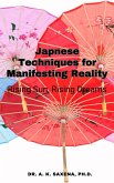 Japanese Techniques for Manifesting Reality (eBook, ePUB) Japanese Techniques for Manifesting Reality (eBook, ePUB)