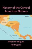 History of the Central American Nations (eBook, ePUB) History of the Central American Nations (eBook, ePUB)
