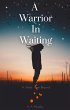 A Warrier In Waiting (eBook, ePUB) - Bild 1