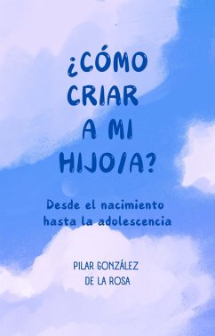 Cover ¿Cómo criar a mi hijo/a? (eBook, ePUB)