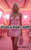 Brainy to Bimbo: Judith (eBook, ePUB)