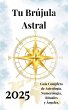 Tu Brújula Astral 2025 (eBook, ePUB) - Bild 1