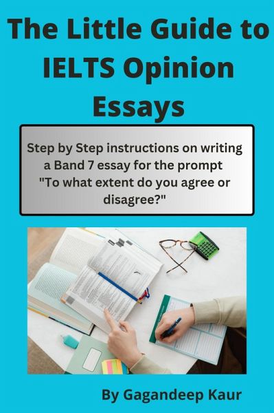 The Little Guide to IELTS Opinion Essays (eBook, ePUB)