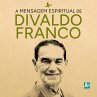 A Mensagem Espiritual de Divaldo Franco... - Bild 1