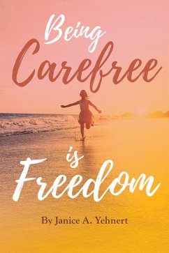 Cover Being Carefree is Freedom (eBook, ePUB)