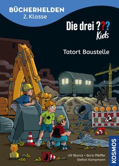 Die drei ??? Kids, Bücherhelden 2. Klasse, Tatort Baustelle (drei Fragezeichen Kids) (eBook, PDF) - Blanck, Ulf; Pfeiffer, Boris