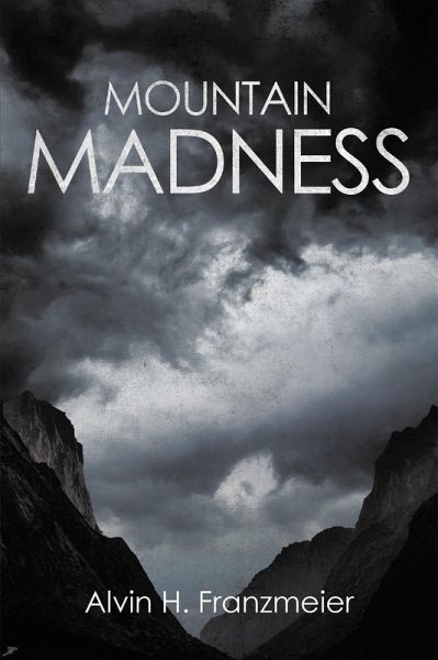 MOUNTAIN MADNESS (eBook, ePUB) MOUNTAIN MADNESS (eBook, ePUB)