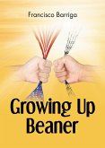 Growing Up Beaner (eBook, ePUB)