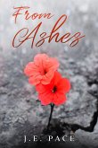 From Ashes (Unlikely Heroes, #1) (eBook, ePUB) From Ashes (Unlikely Heroes, #1) (eBook, ePUB)