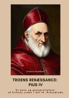 Troens renæssance: Pius IV - Humbert, Francis