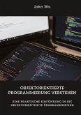 Objektorientierte Programmierung verstehen Objektorientierte Programmierung verstehen