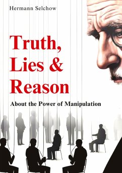 Truth, Lies & Reason - Selchow, Hermann