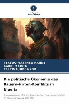 Cover Die politische Ökonomie des Bauern-Hirten-Konflikts in Nigeria