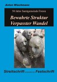 'Bewahrte Struktur - Verpasster Wandel 'Bewahrte Struktur - Verpasster Wandel