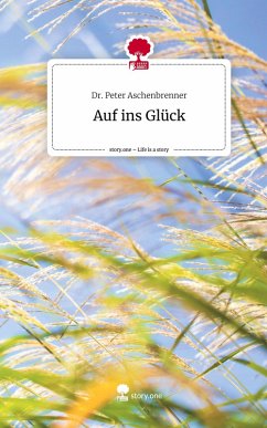 Auf ins Glück. Life is a Story - story.one Cover Auf ins Glück. Life is a Story - story.one