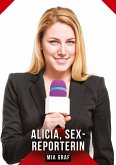 Alicia, sex-reporterin