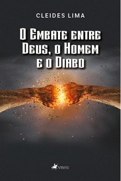 O embate entre Deus, o Homem e o Diabo (eBook, ePUB) - Lima, Cleides