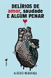 Delírios de amor, saudade e algum... - Bild 1