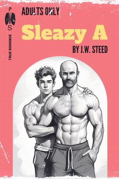 Sleazy A (eBook, ePUB) - Steed, J. W.