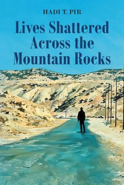 Lives Shattered Across the Mountain Rocks (eBook, ePUB) - Pir, Hadi T.