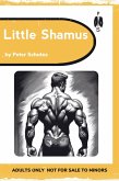 Little Shamus: The Erotic Diary of a Young Bodybuilder (eBook, ePUB) Little Shamus: The Erotic Diary of a Young Bodybuilder (eBook, ePUB)