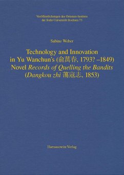 Technology and Innovation in Yu Wanchun's (¿¿¿, 1793? - 1849) Novel Records of Quelling the Bandits (Dangkou zhi ¿¿¿, 1853) (eBook, PDF) - Weber, Sabine