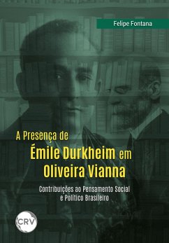 A presença de Émile Durkheim em Oliveira Vianna (eBook, ePUB) - Fontana, Felipe