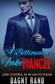 A Billionaire's Fake Fiancee (eBook, ePUB) A Billionaire's Fake Fiancee (eBook, ePUB)