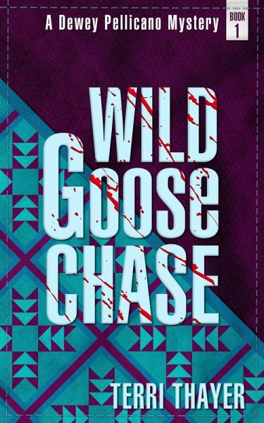 Wild Goose Chase (A Dewey Pellicano Mystery, #1) (eBook, ePUB) Wild Goose Chase (A Dewey Pellicano Mystery, #1) (eBook, ePUB)