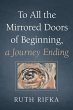 To All the Mirrored Doors of Beginning,... - Bild 1