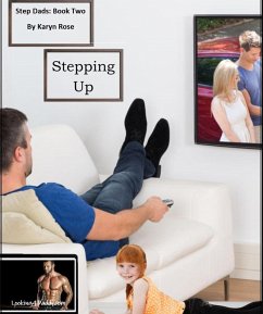 Stepping Up (Step Dads, #2) (eBook, ePUB) - Rose, Karyn