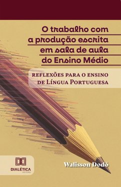 Cover O trabalho com a produção escrita em sala de aula do Ensino Médio (eBook, ePUB)