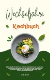 Wechseljahre Kochbuch: Dein Ernährungsplan für mehr Energie (eBook, ePUB)