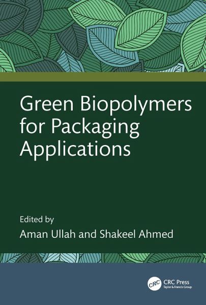 Green Biopolymers for Packaging Applications (eBook, PDF) Green Biopolymers for Packaging Applications (eBook, PDF)