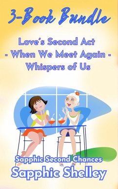 Sapphic Second Chances 3-Book Bundle: Whispers of Us - When We Meet Again - Love's Second Act (eBook, ePUB) - Shelley, Sapphic