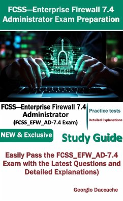 FCSS-Enterprise Firewall 7.4 Administrator Exam Preparation (eBook, ePUB) - Daccache, Georgio
