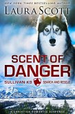 Scent of Danger (Sullivan K9 Search and Rescue, #1) (eBook, ePUB)