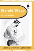 Steroid Steve - A Straight-To-Gay Muscle Tale (eBook, ePUB) Steroid Steve - A Straight-To-Gay Muscle Tale (eBook, ePUB)